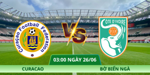 Nhận Định Curacao – Bờ Biển Ngà Vào Lúc 03:00 Ngày 26/06 Tại Bảng E