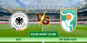 Nhận Định Đức – Bờ Biển Ngà Vào Lúc 03:00 Ngày 21/06