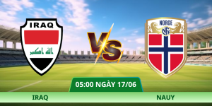 Nhận Định Iraq – Nauy Vào Lúc 05:00 Ngày 17/06 – Bảng I