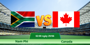 Nhận Định Nam Phi – Canada Vào Lúc 02:00 Ngày 29/06