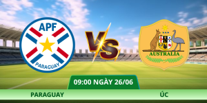 Nhận Định Paraguay – Úc Vào Lúc 09:00 Ngày 26/06 Bảng D