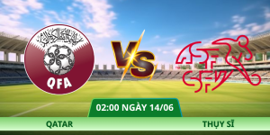 Nhận Định Qatar – Thụy Sĩ Vào Lúc 02:00 Ngày 14/06