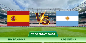 Nhận Định Tây Ban Nha – Argentina Vào Lúc 02:00 Ngày 20/07 | Chung Kết World Cup